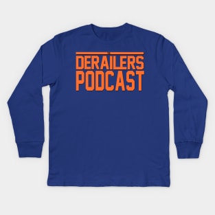 The DeRailers Podcast Breaking Point Design Kids Long Sleeve T-Shirt